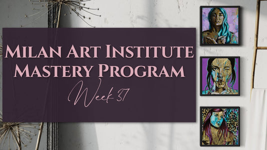 Milan Art Institute Mastery Program Review week 37 portfolio section criss chaney