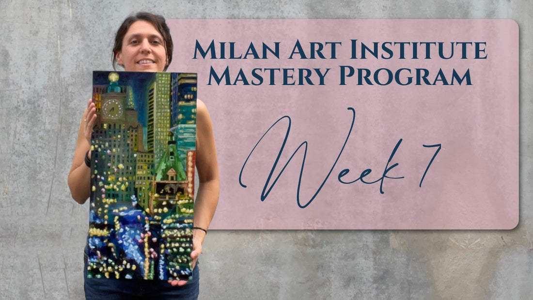 Milan Art Institute Mastery Program, Week 7 Review