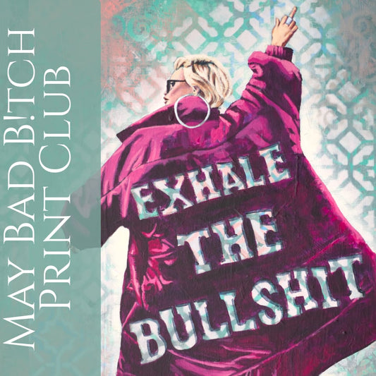 Criss Chaney inspirational art for women exhale the bullshit